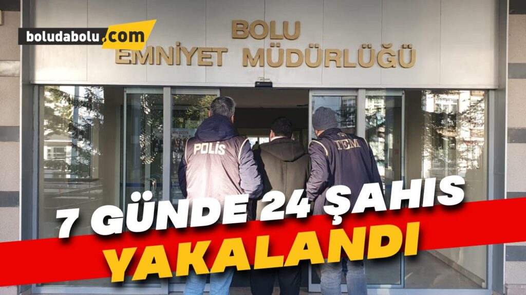 Bolu’da suç ve suçluya geçit yok: 7 günde 24 şahıs yakalandı Bolu’da suç ve suçluya geçit yok: 7 günde 24 şahıs yakalandı