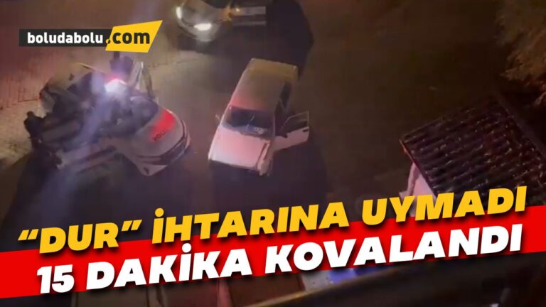 ‘Dur’ ihtarına uymadı, 15 dakika kovalandı