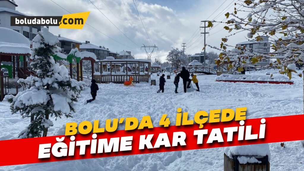 Bolu’da 4 ilçede kar tatili Bolu’da 4 ilçede kar tatili