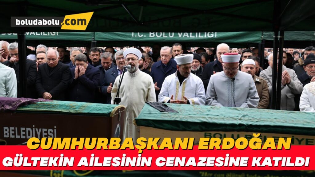 Cumhurbaşkanı Erdoğan, yangında hayatını kaybeden Gültekin ailesinin cenazesine katıldı