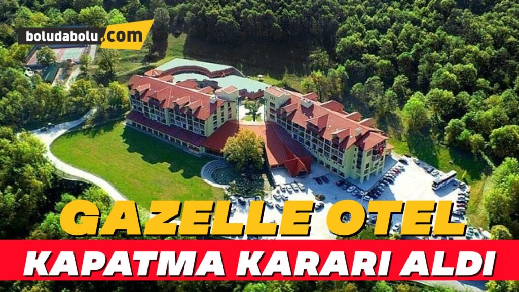 Gazelle Otel kapatma kararı aldı