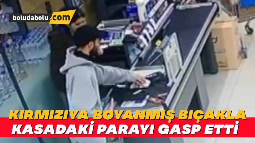 Kırmızıya boyanmış bıçakla kasadaki parayı gasp etti