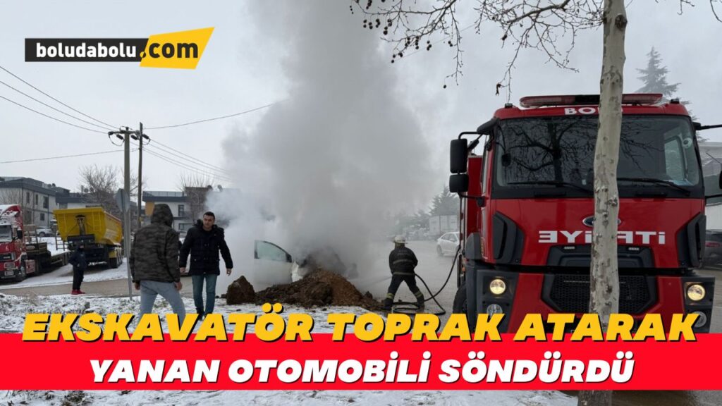 Ekskavatör toprak atarak yanan otomobili söndürdü Ekskavatör toprak atarak yanan otomobili söndürdü