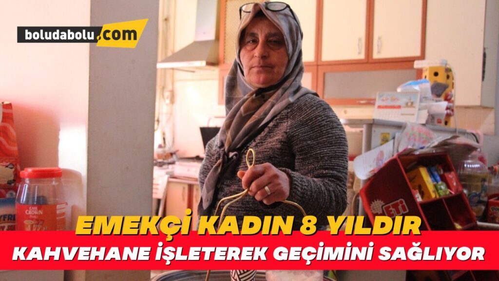 Emekçi kadın 8 yıldır kahvehane işleterek geçimini sağlıyor Emekçi kadın 8 yıldır kahvehane işleterek geçimini sağlıyor