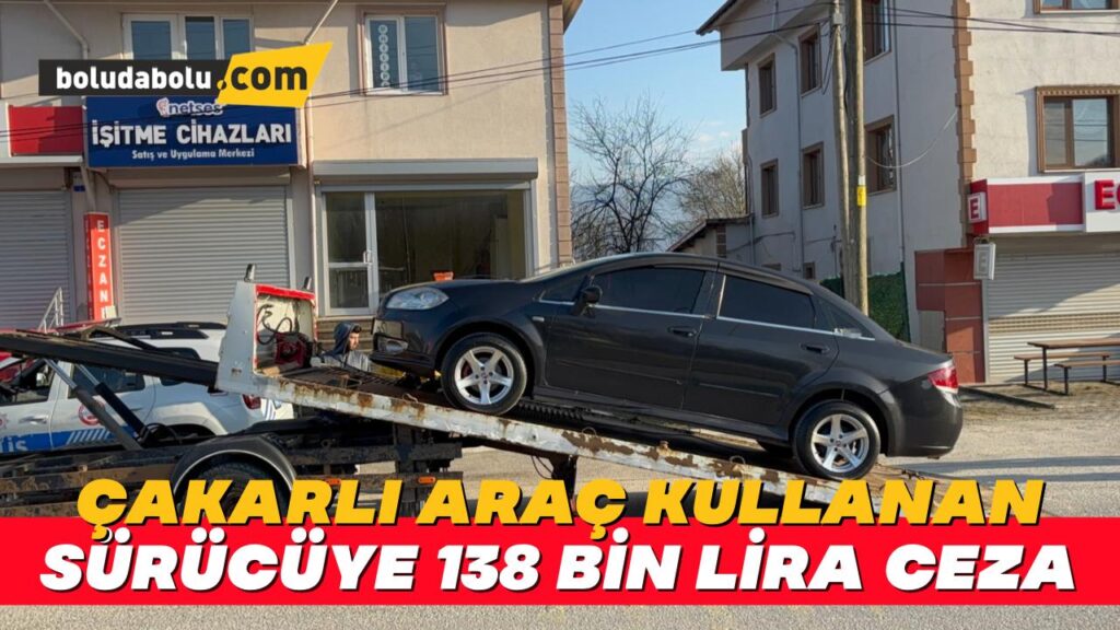 Bolu’da çakarlı araç kullanan sürücüye 138 bin lira ceza Bolu’da çakarlı araç kullanan sürücüye 138 bin lira ceza
