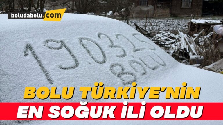 Bolu, Türkiye’nin en soğuk ili oldu