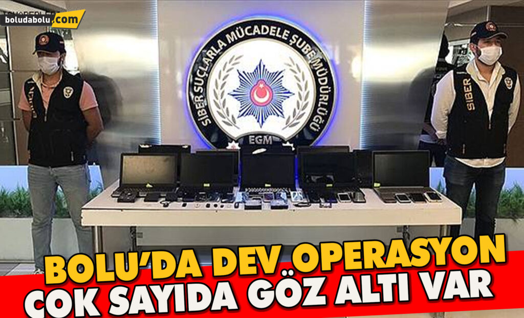 Bolu’da Dev Operasyon çok sayıda göz altı var