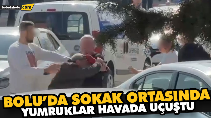 Bolu’da sokak ortasında yumruklar havada uçuştu Bolu’da sokak ortasında yumruklar havada uçuştu