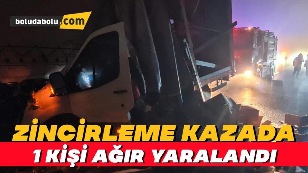 Bolu’da zincirleme trafik kazası: 1 ağır yaralı Bolu’da zincirleme trafik kazası: 1 ağır yaralı