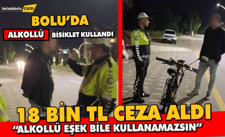 Alkollü bisiklet kullandı, 18 bin lira ceza yedi: Polis, “Alkollü eşek bile kullanamazsın”