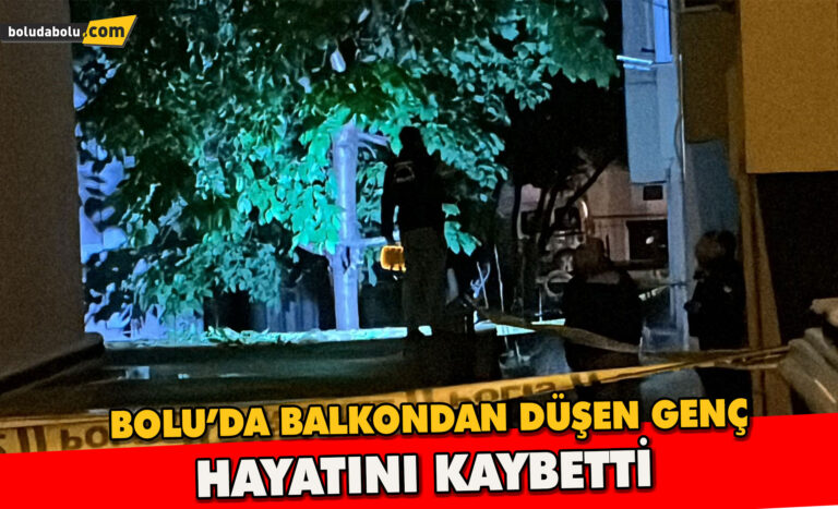 Bolu’da 21 yaşındaki genç 5. kattan düşerek hayatını kaybetti
