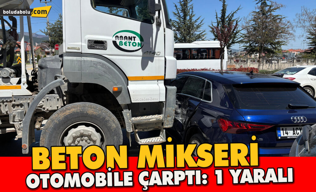 Bolu’da beton mikseri ile otomobil çarpıştı: 1 yaralı Bolu’da beton mikseri ile otomobil çarpıştı: 1 yaralı