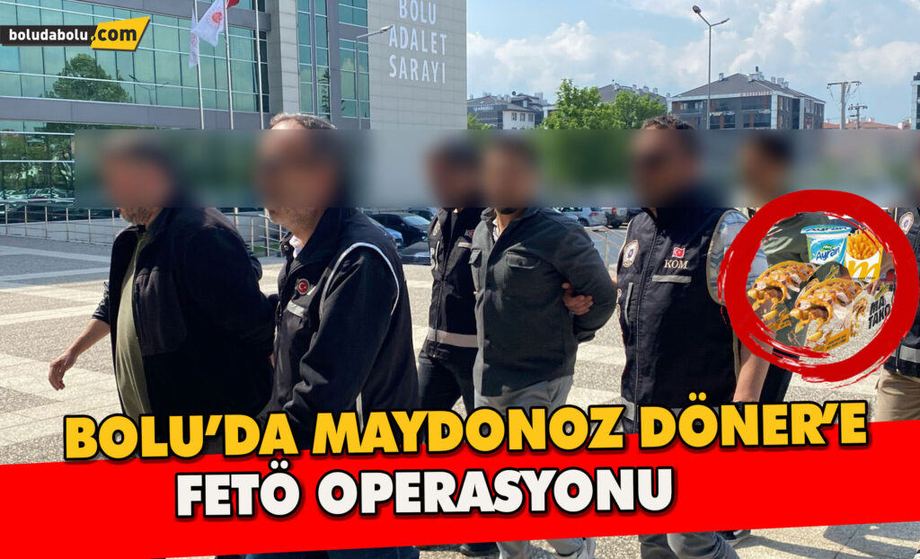 Bolu’da Maydonoz Döner’e FETÖ operasyonu: 6 gözaltı Bolu’da Maydonoz Döner’e FETÖ operasyonu: 6 gözaltı