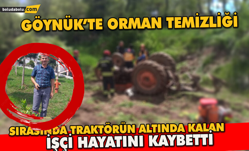 Göynük’te orman temizliği sırasında 1 işçi hayatını kaybetti Göynük’te orman temizliği sırasında 1 işçi hayatını kaybetti