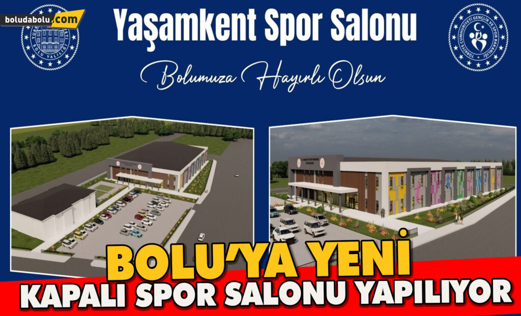 Bolu’ya yeni kapalı spor salonu yapılıyor Bolu’ya yeni kapalı spor salonu yapılıyor