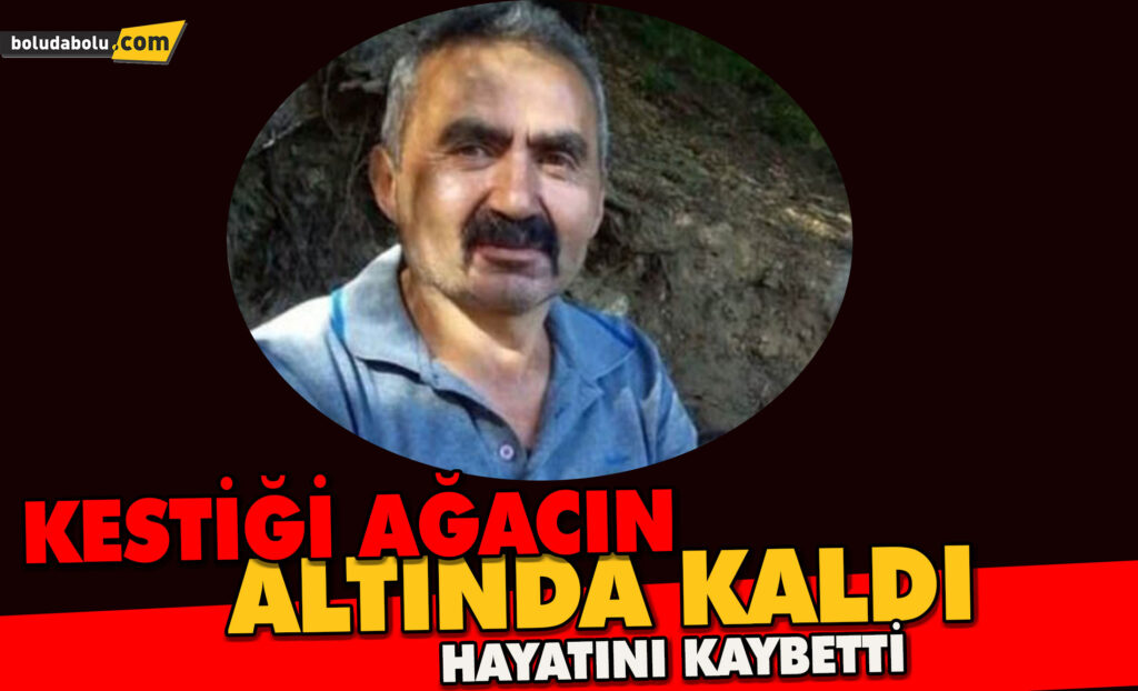 Kestiği ağacın altında kalan adam hayatını kaybetti Kestiği ağacın altında kalan adam hayatını kaybetti