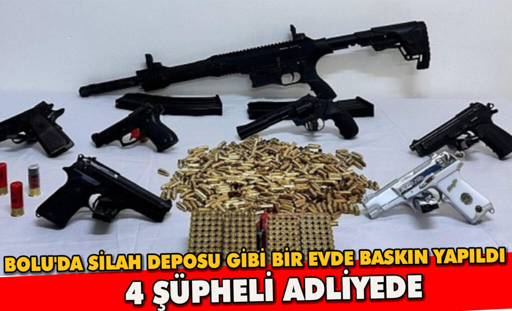BOLU’DA SİLAH DEPOSU GİBİ BİR EVDE BASKIN YAPILDI: 4 ŞÜPHELİ ADLİYEYE SEVK EDİLDİ BOLU’DA SİLAH DEPOSU GİBİ BİR EVDE BASKIN YAPILDI: 4 ŞÜPHELİ ADLİYEYE SEVK EDİLDİ