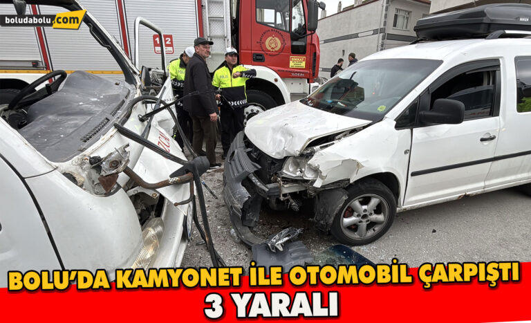 Bolu’da kafa kafaya çarpışan kamyonet ile hafif ticari araçtaki 3 kişi yaralandı
