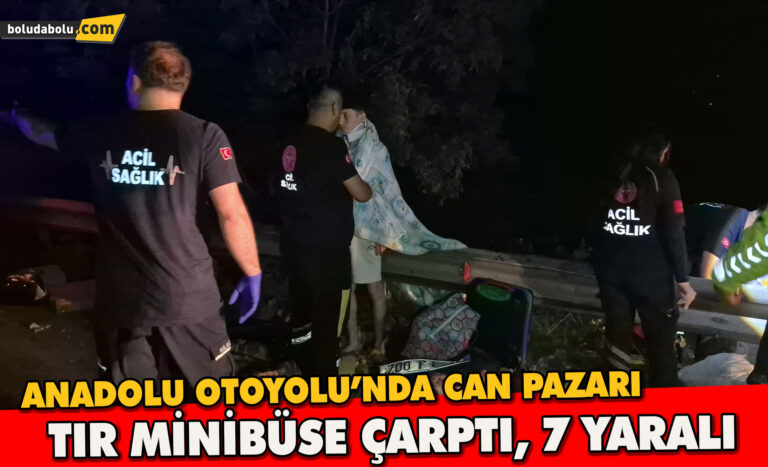 Anadolu Otoyolu’nda feci kaza… Tır, minibüse arkadan çarptı: 7 yaralı