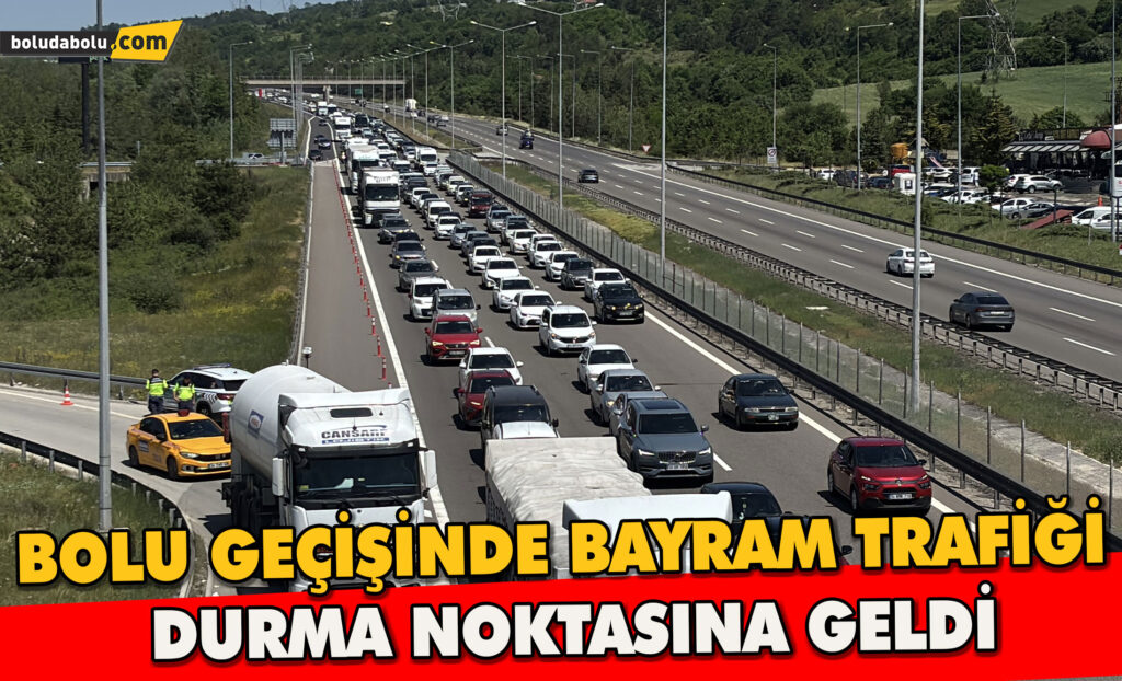 Bayram trafiği durma noktasına geldi
