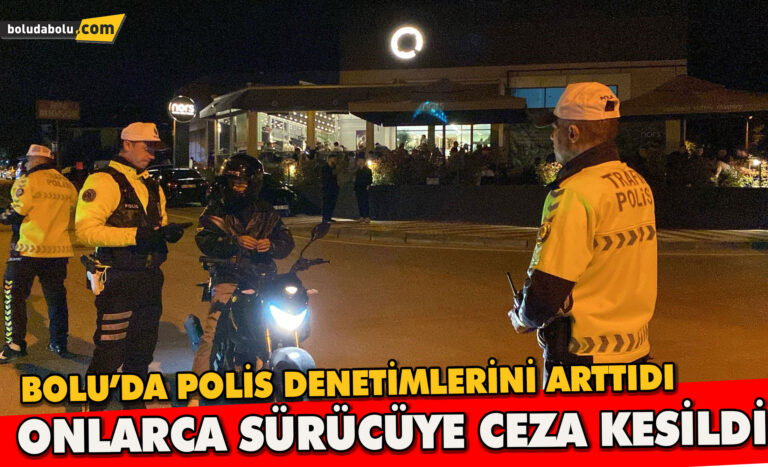 Bolu’da polis, çevreye rahatsızlık veren sürücülere göz açtırmıyor