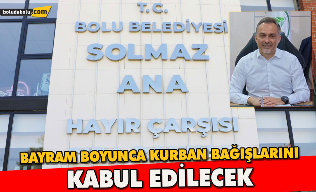 BOLU BELEDİYESİ KURBAN BAĞIŞLARINI KABUL EDECEK BOLU BELEDİYESİ KURBAN BAĞIŞLARINI KABUL EDECEK