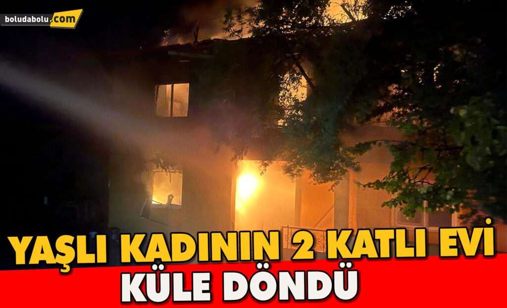 Yaşlı kadının 2 katlı evi küle döndü Yaşlı kadının 2 katlı evi küle döndü