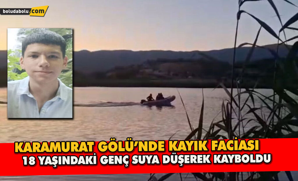Karamurat Gölü’nde Kayık Faciası: 18 Yaşındaki Genç Suya Düşerek Kayboldu Karamurat Gölü’nde Kayık Faciası: 18 Yaşındaki Genç Suya Düşerek Kayboldu