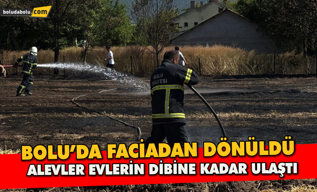 Bolu’da faciadan dönüldü: Alevler evlerin dibine kadar ulaştı Bolu’da faciadan dönüldü: Alevler evlerin dibine kadar ulaştı