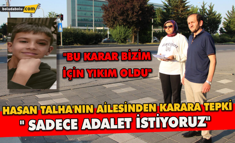 Hasan Talha’nın Ailesinden Karara Tepki:” Sadece Adalet İstiyoruz”