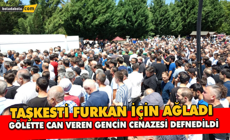 Taşkesti Furkan için ağladı: Gölette can veren gencin cenazesi defnedildi