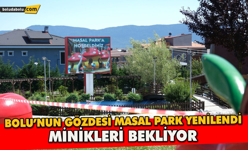 Bolu’nun Gözdesi Masal Park Yenilendi, Minikleri Bekliyor