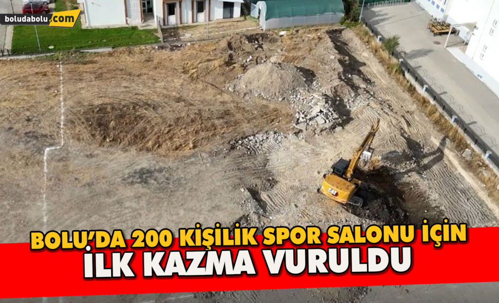 Bolu’da 200 kişilik spor salonu için ilk kazma vuruldu Bolu’da 200 kişilik spor salonu için ilk kazma vuruldu