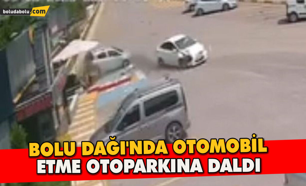 Bolu Dağı’nda otomobil, işletme otoparkına daldı Bolu Dağı’nda otomobil, işletme otoparkına daldı