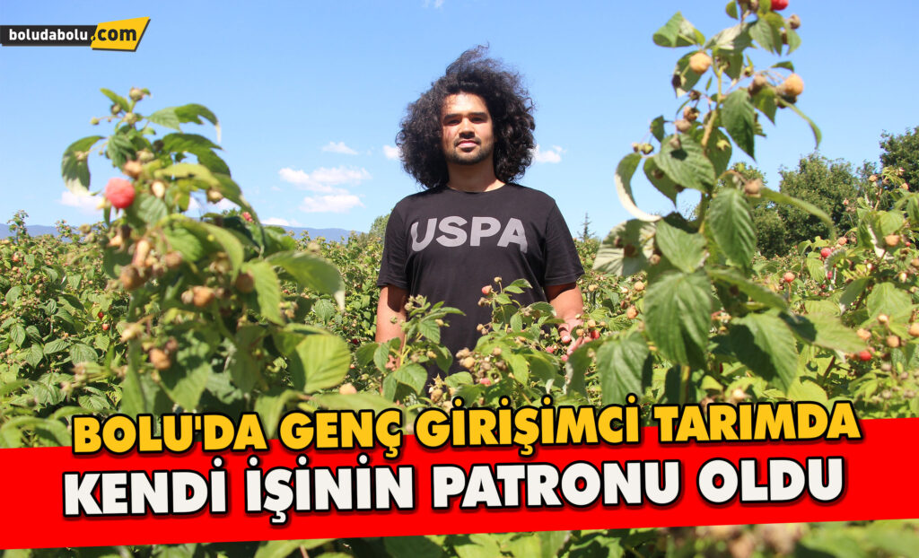 Bolu’da genç girişimci tarımda kendi işinin patronu oldu Bolu’da genç girişimci tarımda kendi işinin patronu oldu