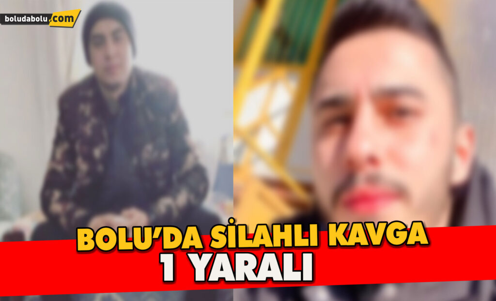 Bolu’da silahlı kavga: 1 yaralı Bolu’da silahlı kavga: 1 yaralı