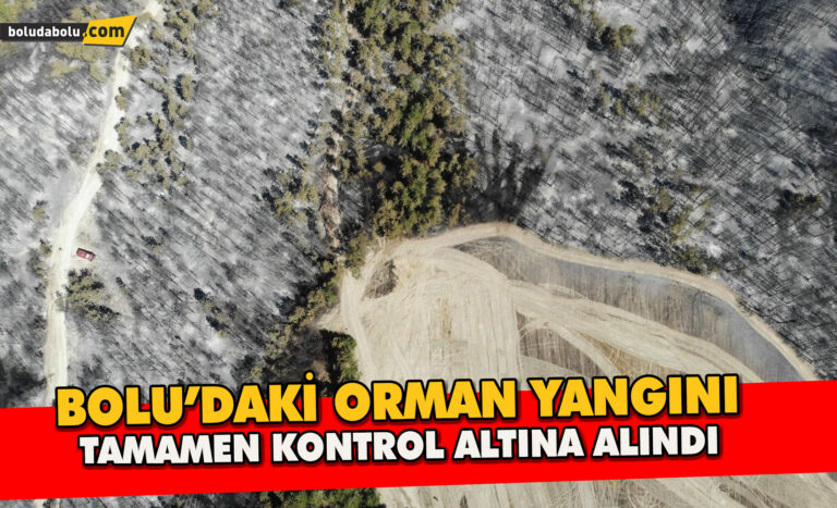 Bolu’daki orman yangını tamamen kontrol altına alındı